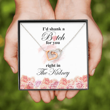 I’d Shank A Bitch For You Right In The Kidney Interlocking Hearts Necklace – Best Friend Gift Necklace; Gift for Birthday,Christmas,Valentine's Day,Mother's day,Father's Day,Thanksgiving